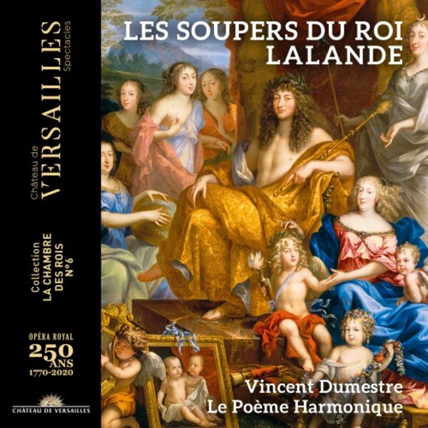 Lalande - Symphonies pour les soupers du Roi