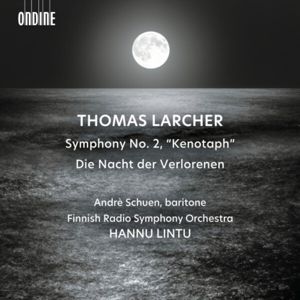 Larcher - Symphony no.2 �Kenotaph�, Die Nacht der Verlorenen | Ondine ODE13932