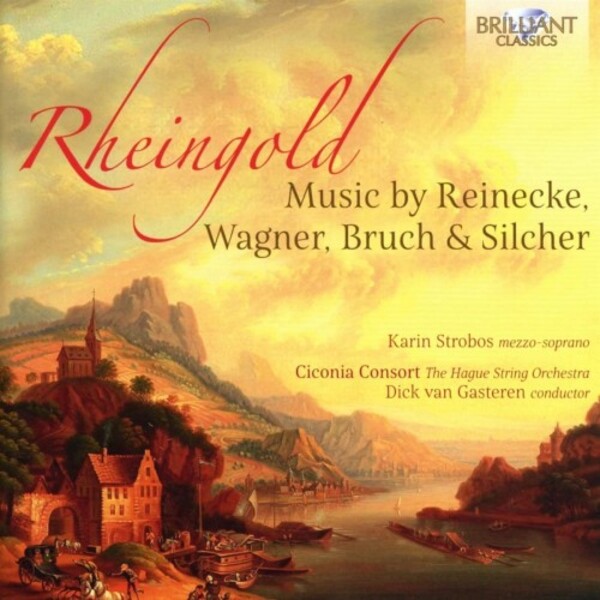 Rheingold: Music by Reinecke, Wagner, Bruch & Silcher | Brilliant Classics 96426