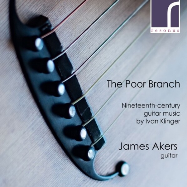 Klinger - The Poor Branch: 19th-Century Guitar Music | Resonus Classics RES10302