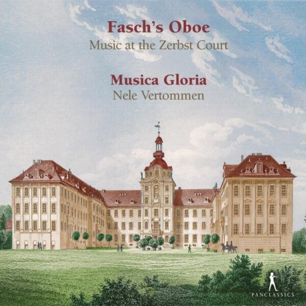 Fasch�s Oboe: Music at the Zerbst Court | Pan Classics PC10435