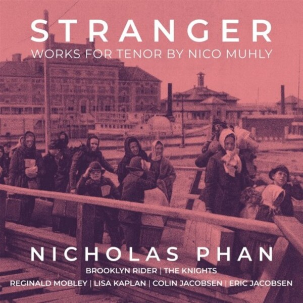 Muhly - Stranger: Works for Tenor