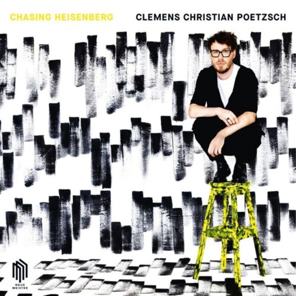 Poetzsch - Chasing Heisenberg | Neue Meister 0302761NM