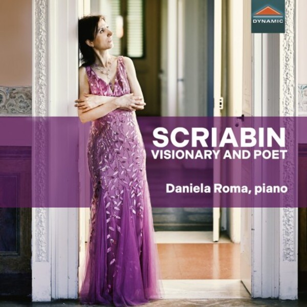 Scriabin - Visionary and Poet: Piano Works