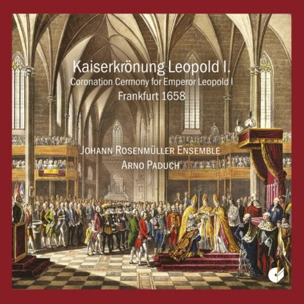 The Coronation of Emperor Leopold I (1658) | Christophorus CHE02292