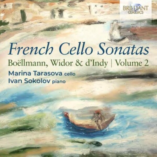 French Cello Sonatas Vol.2: Boellmann, Widor & d�Indy | Brilliant Classics 96821