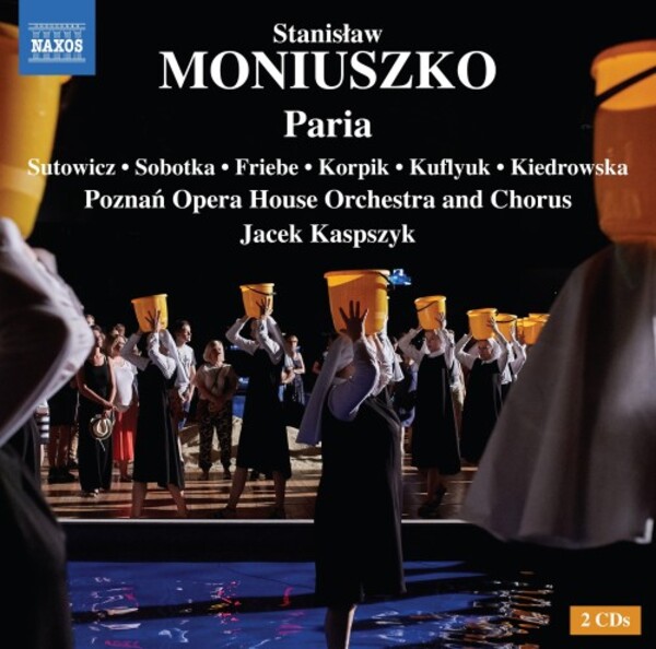 Moniuszko - Paria | Naxos - Opera 866051617