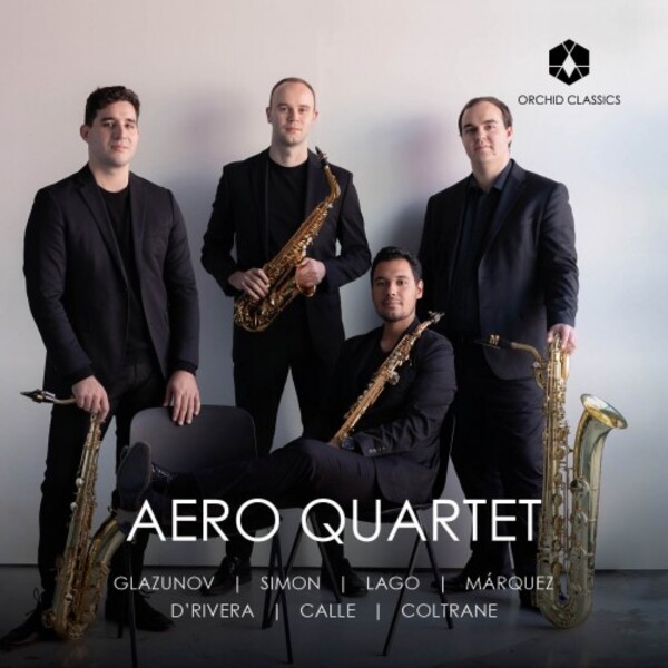 Aero Quartet plays Glazunov, Simon, Lago, Marquez, D�Rivera, Calle & Coltrane