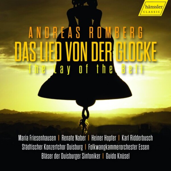 A Romberg - Das Lied von der Glocke (The Lay of the Bell)