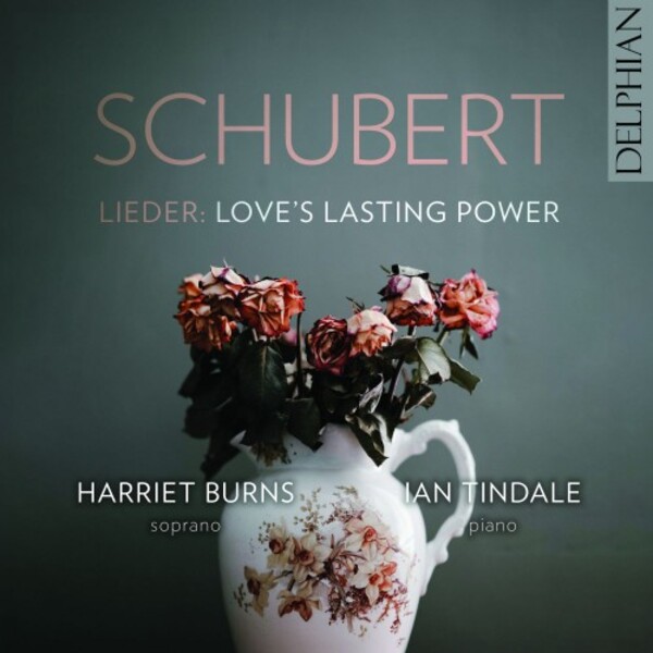 Schubert - Lieder: Love�s Lasting Power | Delphian DCD34251