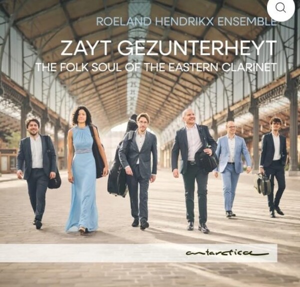 Zayt Gezunterheyt: The Folk Soul of the Eastern Clarinet