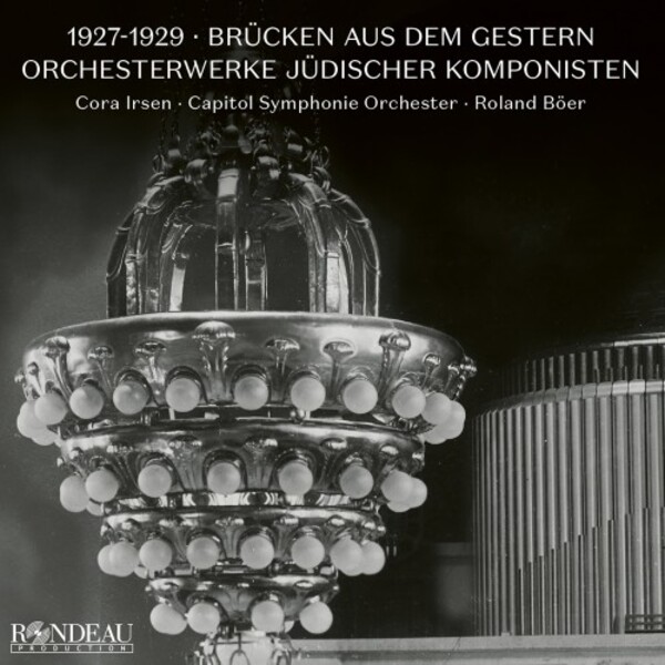 1927�1929: Brucken aus dem Gestern - Orchestral Works by Jewish Composers | Rondeau ROP6233