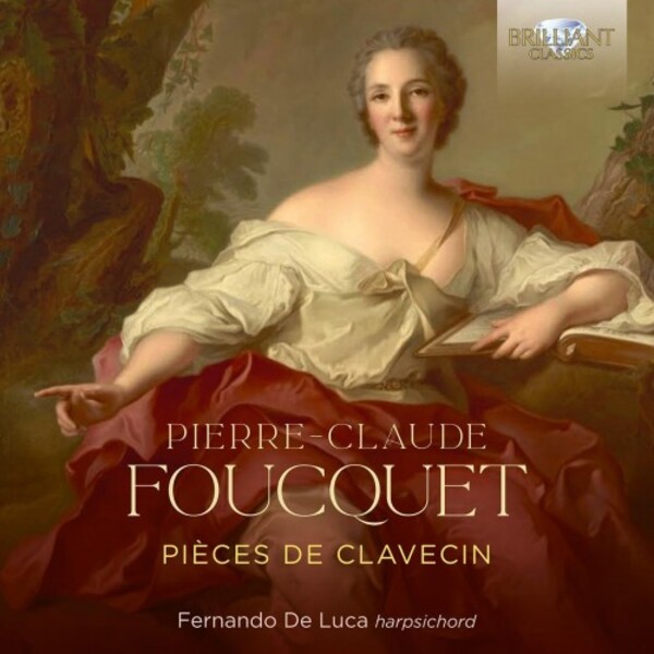 Foucquet - Pieces de Clavecin | Brilliant Classics 96772