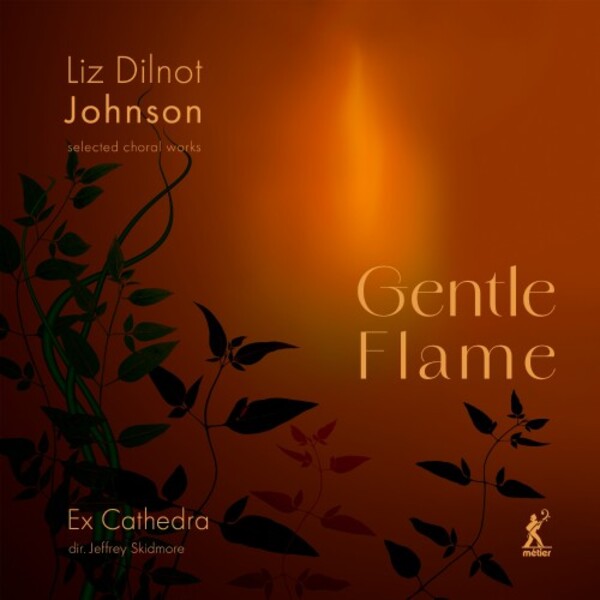 LD Johnson - Gentle Flame: Selected Choral Works | Metier MEX77125