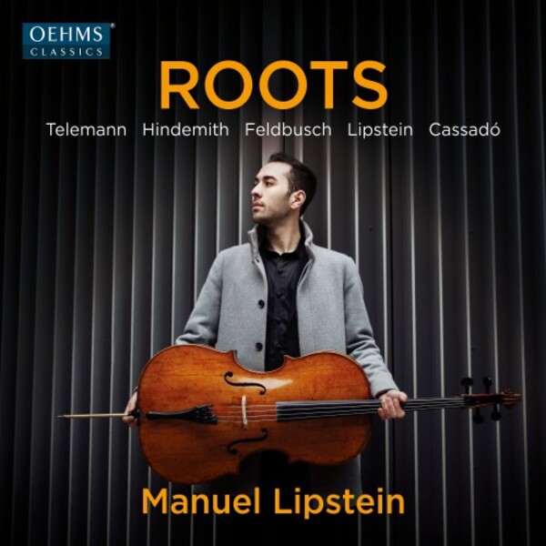 Roots: Telemann, Hindemith, Feldbusch, Lipstein, Cassado | Oehms OC1733