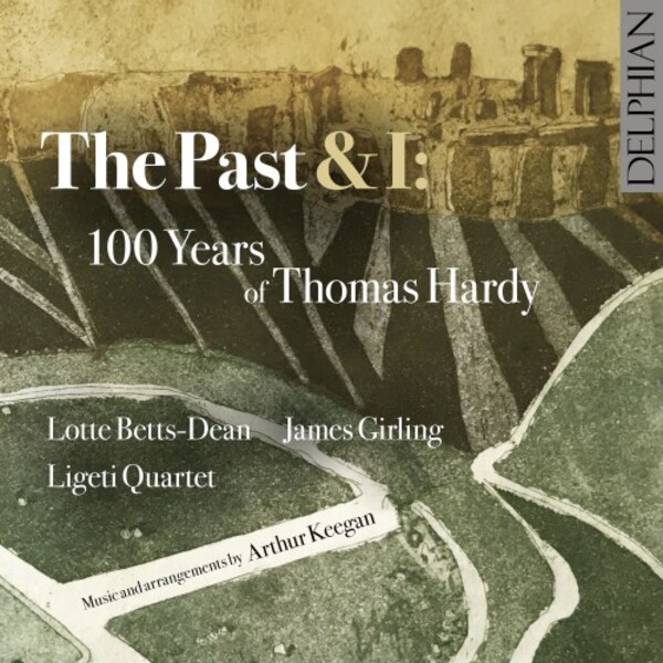 The Past & I: 100 Years of Thomas Hardy | Delphian DCD34307