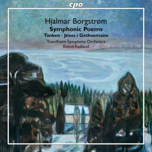 Borgstrom - Symphonic Poems: Tanken, Jesus in Gethsemane