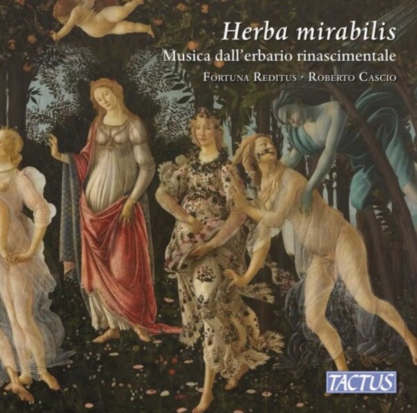 Herba mirabilis: Music from the Renaissance Herbarium | Tactus TC480001