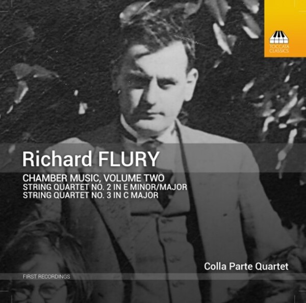 Flury - Chamber Music Vol.2: String Quartets 2 & 3 | Toccata Classics TOCC0717