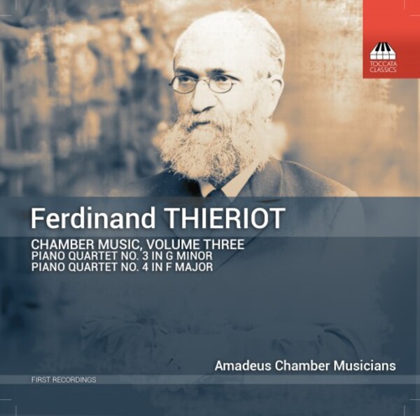 Thieriot - Chamber Music Vol.3: Piano Quartets 3 & 4 | Toccata Classics TOCC0739