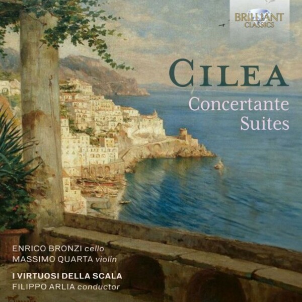 Cilea - Concertante Suites | Brilliant Classics 96761