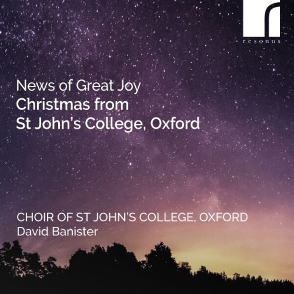 News of Great Joy: Christmas from St John�s College, Oxford | Resonus Classics RES10348