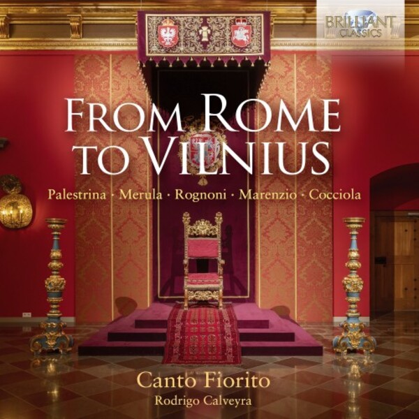 From Rome to Vilnius: Palestrina, Merula, Rognoni, Marenzio, Cocciola | Brilliant Classics 97227