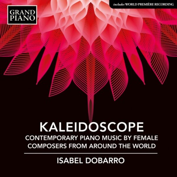 Kaleidoscope - Contemporary Piano Music by Female Composers | Grand Piano GP944