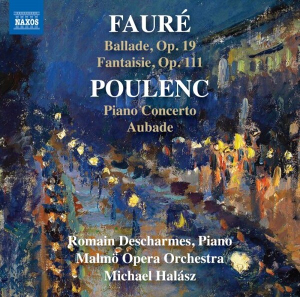 Faure - Ballade, Fantaisie; Poulenc - Piano Concerto, Aubade