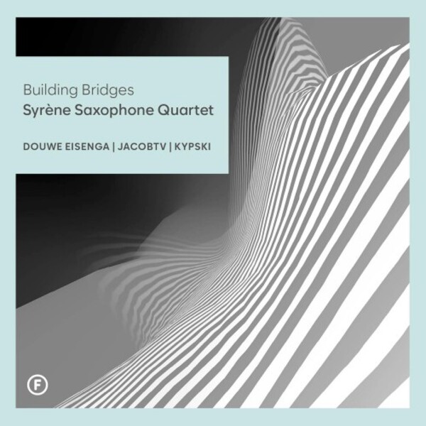 Building Bridges: Works for Saxophone Quartet