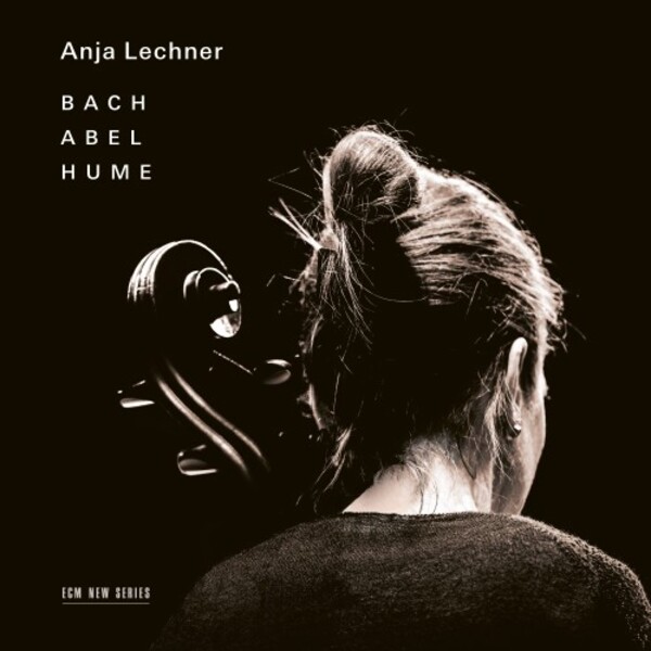 Anja Lechner: JS Bach, CF Abel, Hume | ECM New Series 4875881