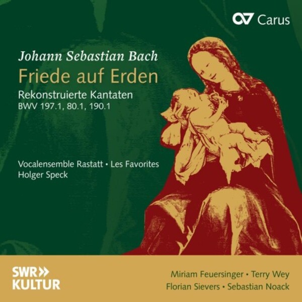 JS Bach - Friede auf Erden: Reconstructed Cantatas | Carus CAR83532