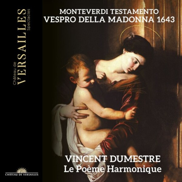 Monteverdi - Testamento: Vespro della Madonna (1643) | Chateau de Versailles Spectacles CVS145