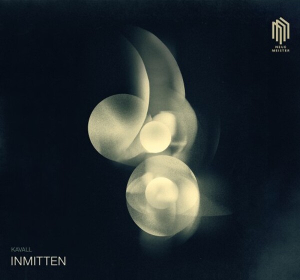Kavall - Inmitten | Neue Meister 0303433NM