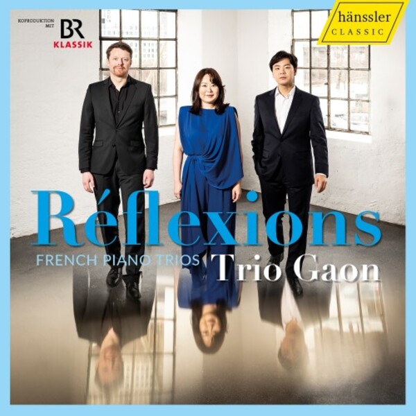Reflexions: French Piano Trios | Haenssler Classic HC23045