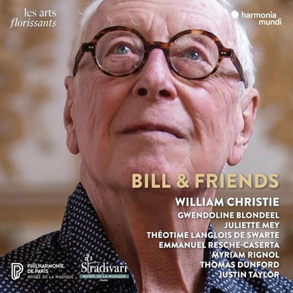 William Christie: Bill & Friends | Harmonia Mundi HAF8905379