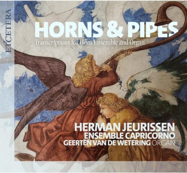 Horns & Pipes: Transcriptions for Horn Ensemble and Organ | Etcetera KTC1844