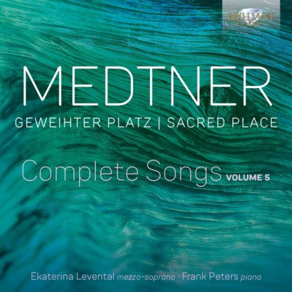 Medtner - Sacred Place: Complete Songs Vol.5 | Brilliant Classics 96072