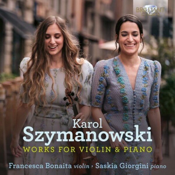 Szymanowski - Works for Violin & Piano | Brilliant Classics 97299