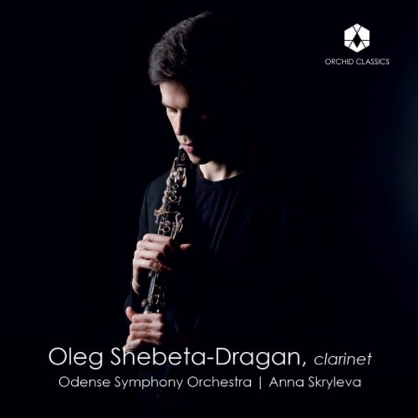 Oleg Shebeta-Dragan plays Nielsen, Busoni, Francaix, Milhaud | Orchid Classics ORC100358