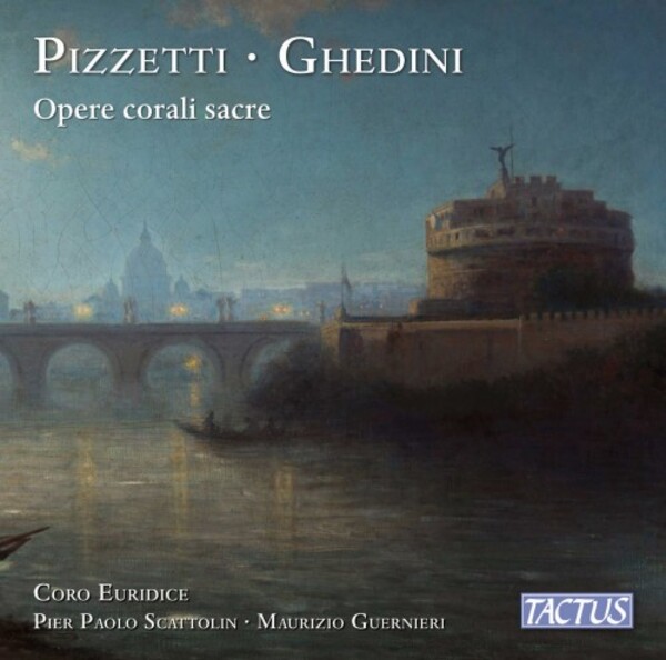 Pizzetti & Ghedini - Sacred Choral Works | Tactus TC880005