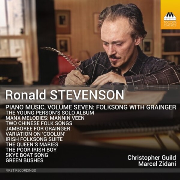 Stevenson - Piano Music Vol.7: Folksong with Grainger | Toccata Classics TOCC0748