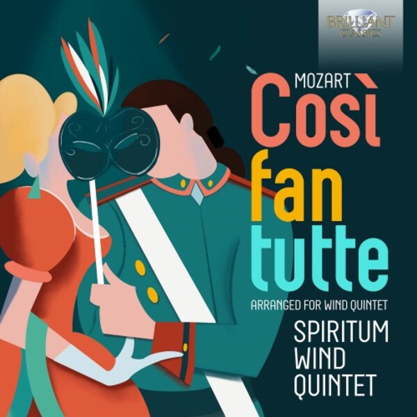Mozart - Cosi fan tutte (arr. for wind quintet) | Brilliant Classics 97392