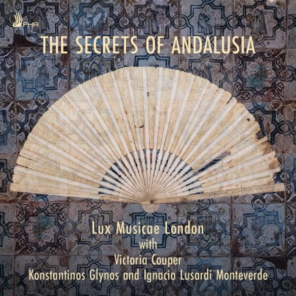 The Secrets of Andalusia | First Hand Records FHR157