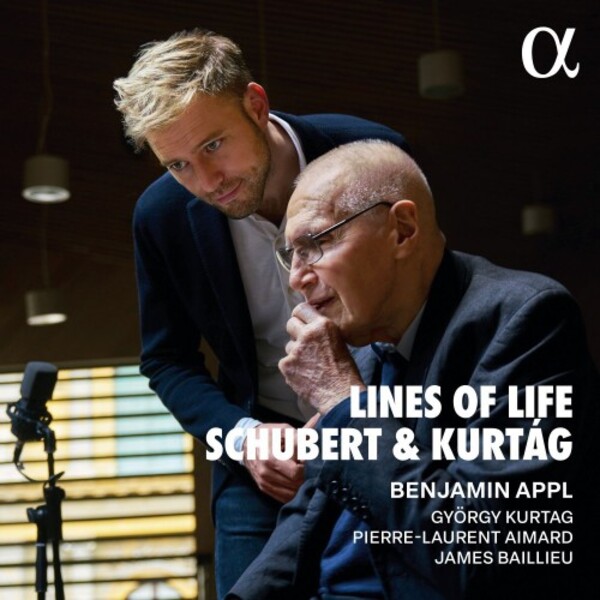 Lines of Life: Schubert & Kurtag | Alpha ALPHA1145