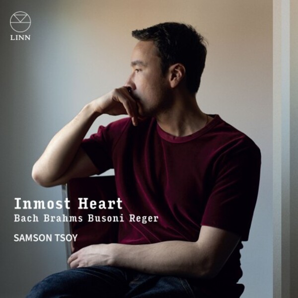 Inmost Heart: Bach, Brahms, Busoni, Reger | Linn CKD752