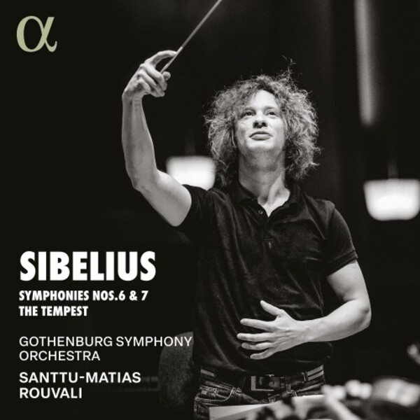 Sibelius - Symphonies 6 & 7, The Tempest | Alpha ALPHA1130