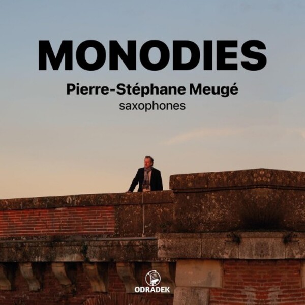 Pierre-Stephane Meuge: Monodies | Odradek Records ODRCD454