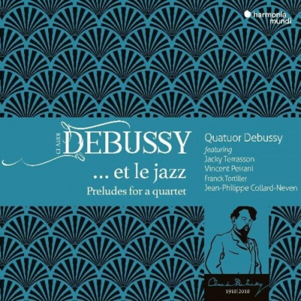 Debussy ... et le jazz: Preludes for a Quartet | Harmonia Mundi HMM932308