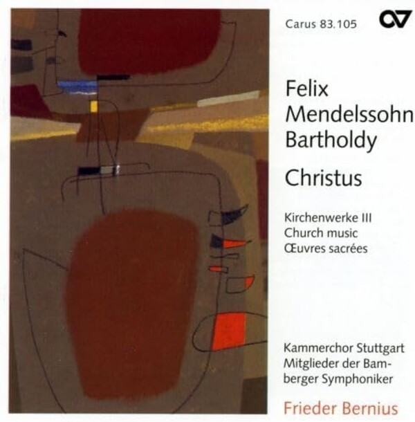 Mendelssohn - Christus: Church Music Vol.3 | Carus CAR83105